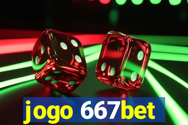 jogo 667bet